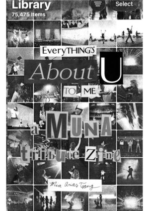 Everything's About U To Me - A MUNA Tribute Zine